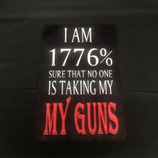1776 sure that no one is taking my guns vintage tin sign