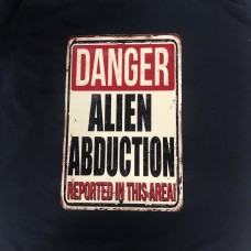 danger alien abduction in area sign